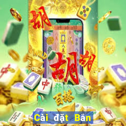 Cài đặt Bắn cá Grand Prix