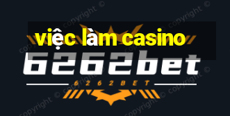 việc làm casino