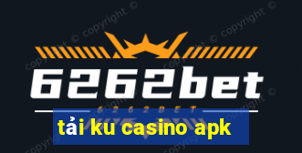 tải ku casino apk