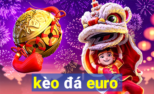 kèo đá euro