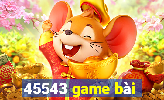 45543 game bài