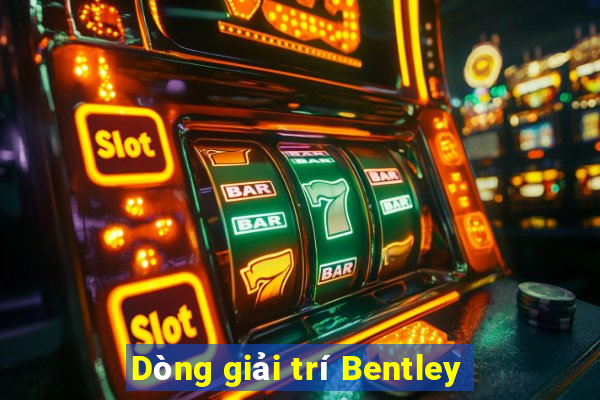 Dòng giải trí Bentley