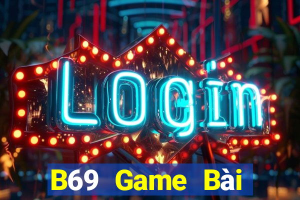 B69 Game Bài Tiến Lên