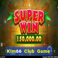 Kim66 Club Game Bài Uy Tín