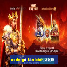 code gà tân binh 2019