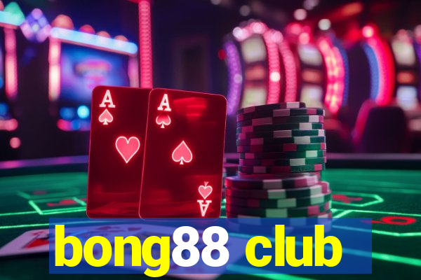 bong88 club