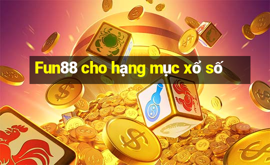 Fun88 cho hạng mục xổ số