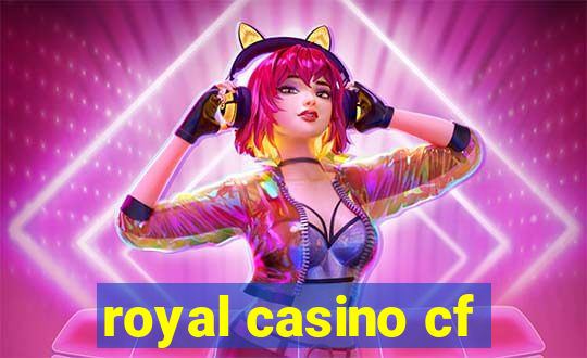 royal casino cf