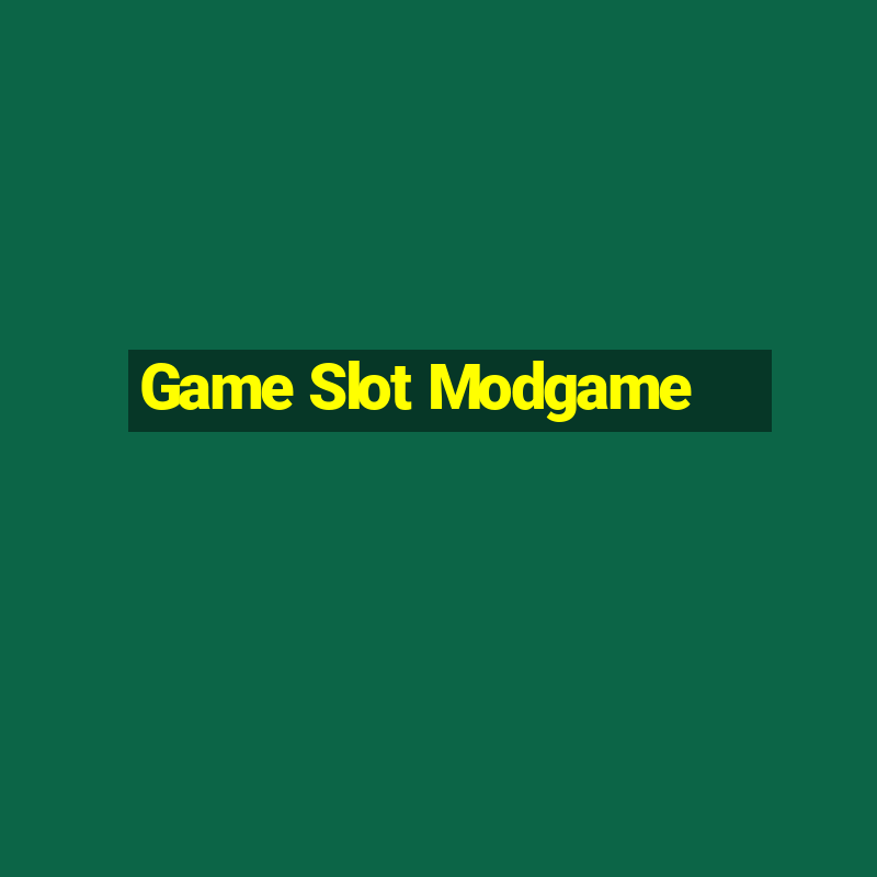 Game Slot Modgame