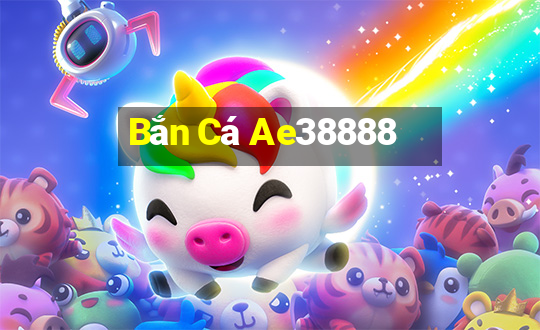 Bắn Cá Ae38888