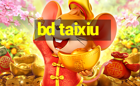 bd taixiu