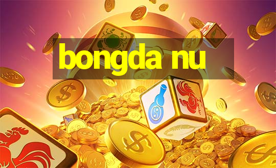 bongda nu