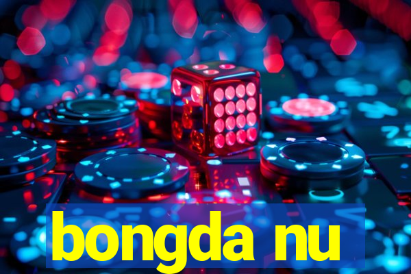 bongda nu