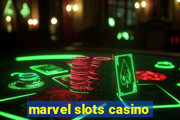 marvel slots casino