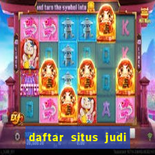 daftar situs judi slot online