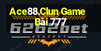 Ace88.Clun Game Bài 777