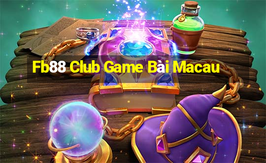 Fb88 Club Game Bài Macau