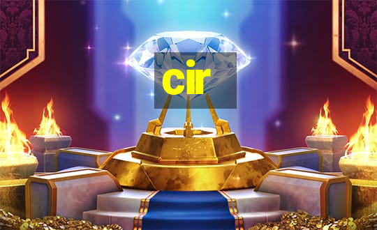 cir