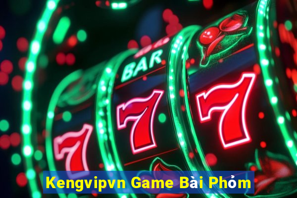 Kengvipvn Game Bài Phỏm