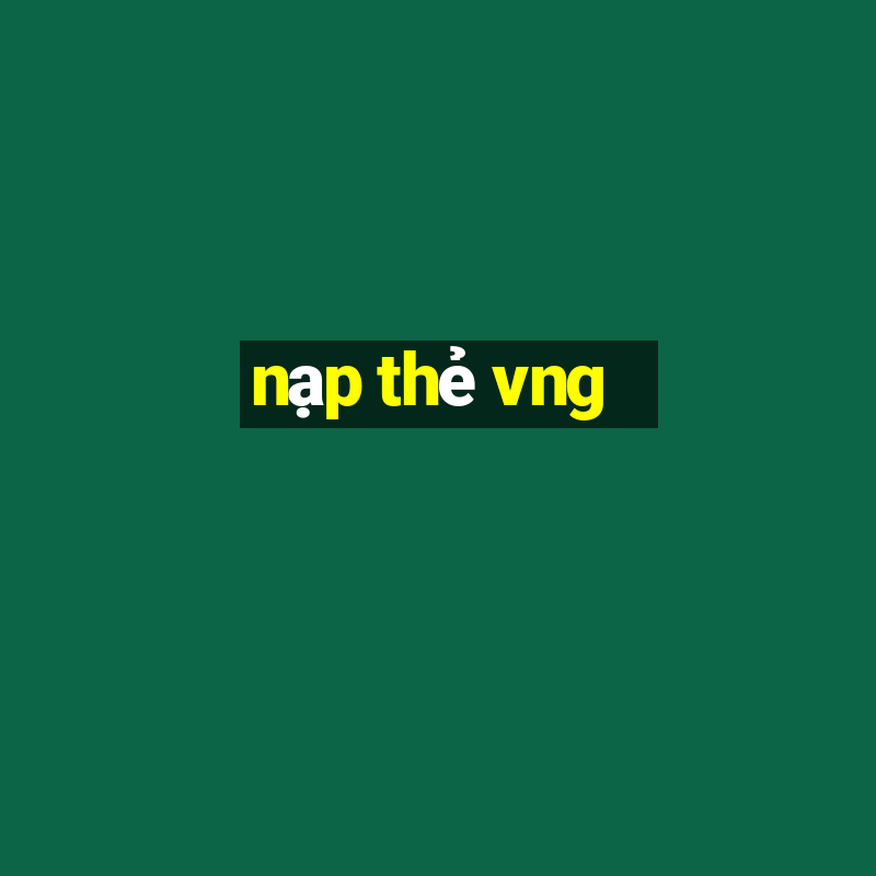 nạp thẻ vng