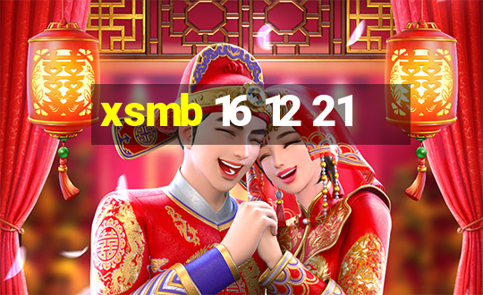 xsmb 16 12 21