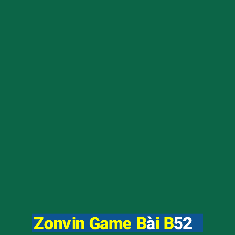 Zonvin Game Bài B52