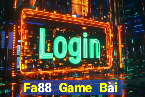 Fa88 Game Bài Nổ Hũ Uy Tín