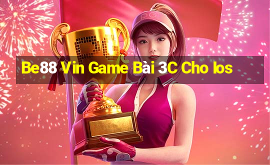 Be88 Vin Game Bài 3C Cho Ios