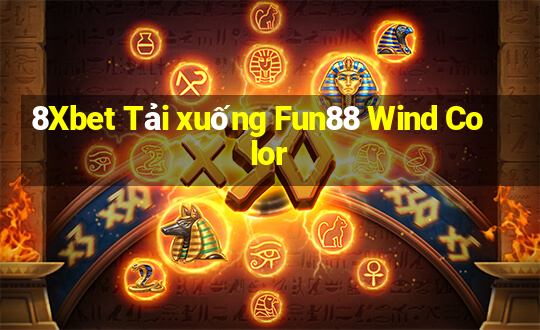 8Xbet Tải xuống Fun88 Wind Color