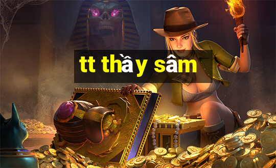 tt thầy sâm