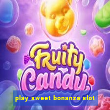 play sweet bonanza slot