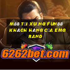 M88 Tải xuống Fun88 khách hàng của EMGrand