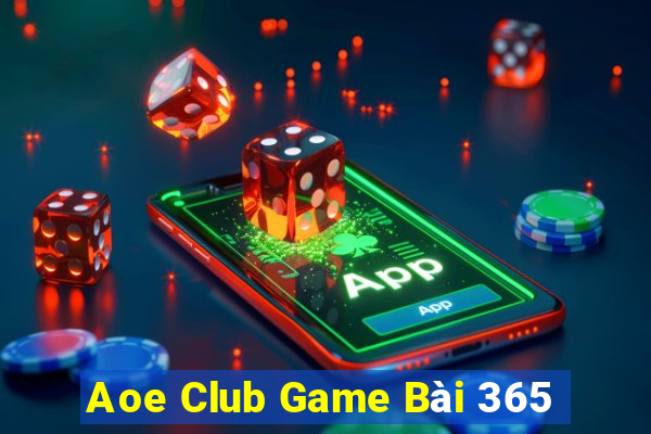 Aoe Club Game Bài 365