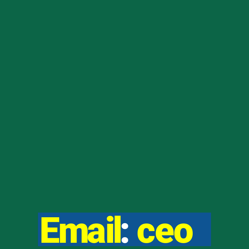 Email: ceo