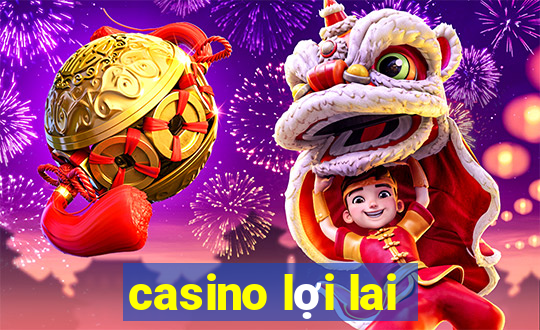 casino lợi lai