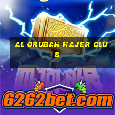 al orubah hajer club