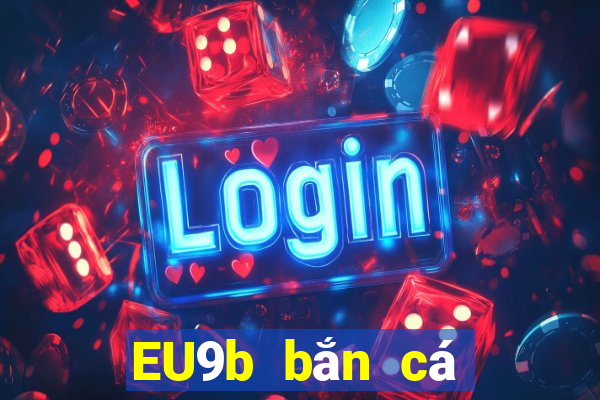 EU9b bắn cá cổ điển jj