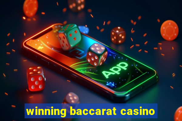 winning baccarat casino