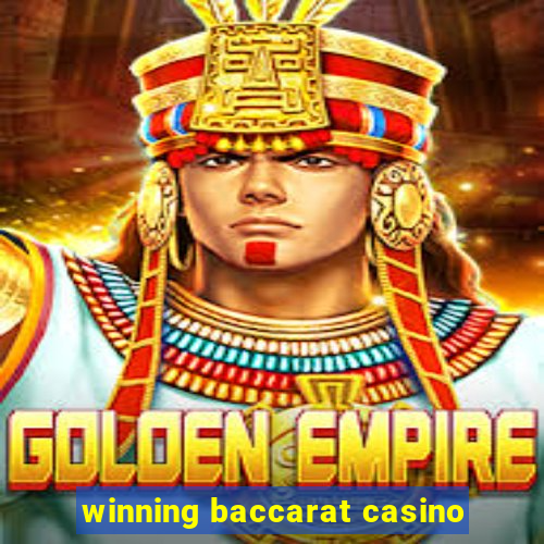 winning baccarat casino