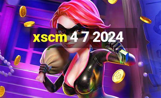 xscm 4 7 2024