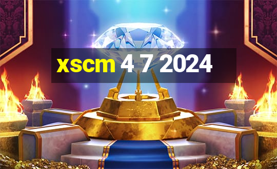 xscm 4 7 2024