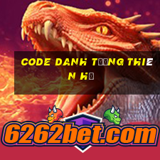 code danh tướng thiên hạ