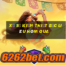 xổ số kiến thiết bạc liêu hôm qua