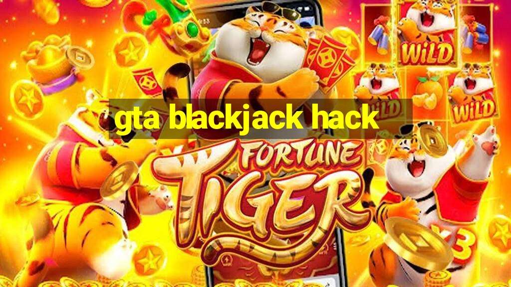 gta blackjack hack