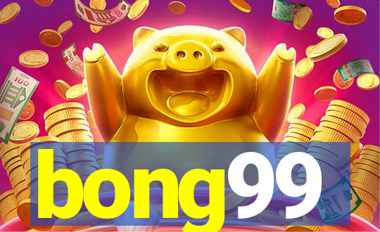 bong99