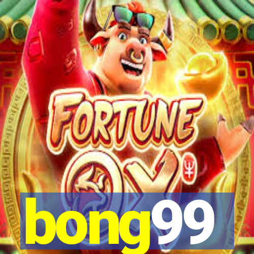 bong99