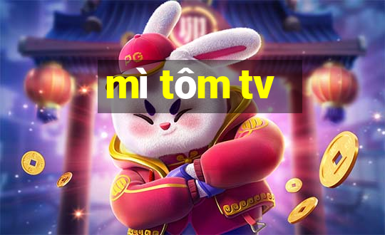 mì tôm tv