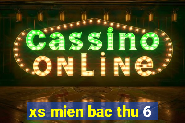 xs mien bac thu 6