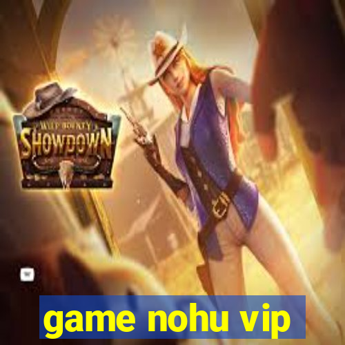 game nohu vip