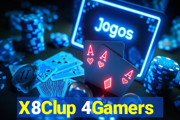 X8Clup 4Gamers